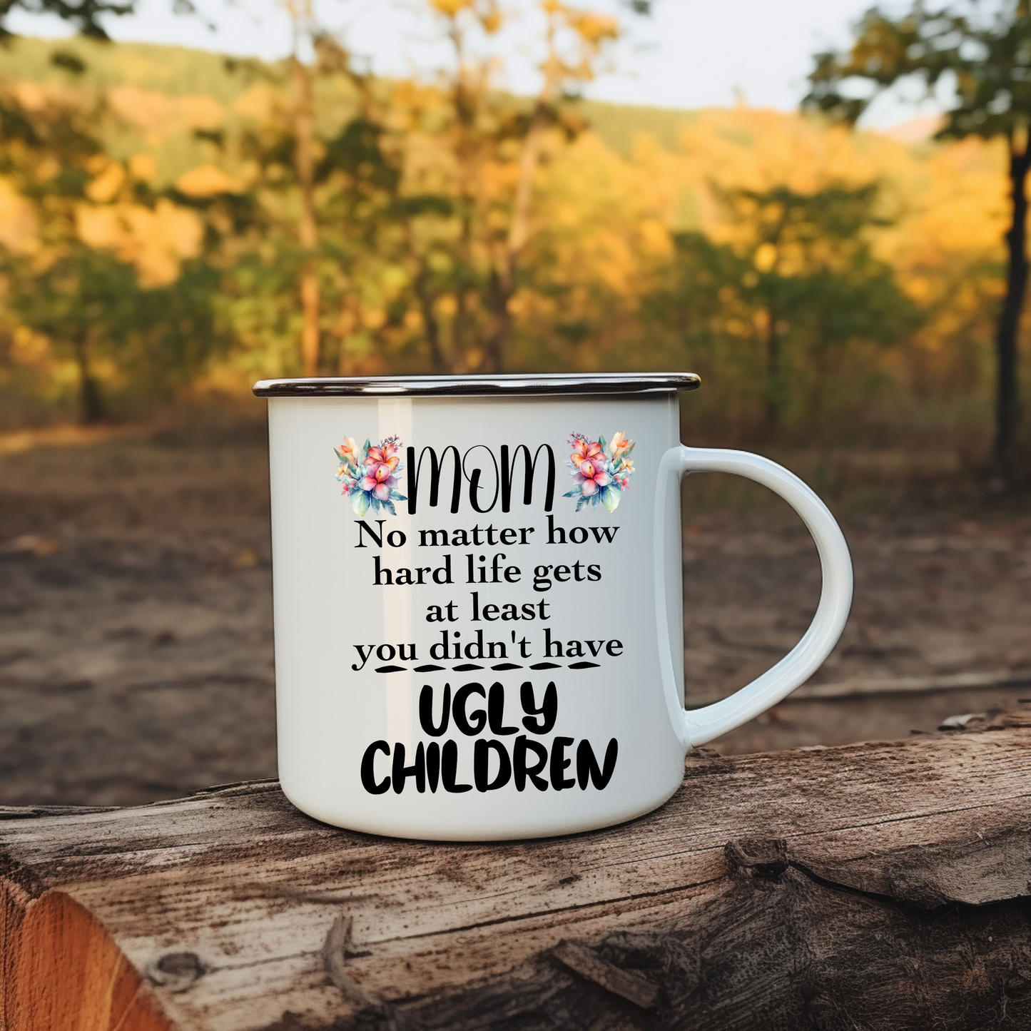 Enamel 12 oz. Camping Mug with Silver Rim Mom No Ugly Children